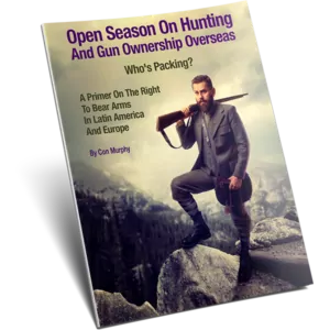 Open Season On Hunting And Gun Ownership Overseas